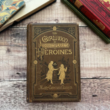 Load image into Gallery viewer, 1879 The Girlhood of Shakespeare's Heroines by Mary Cowden Clarke REBACKED