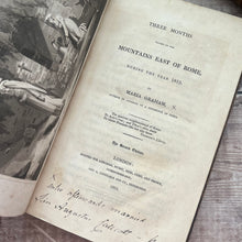 Load image into Gallery viewer, 1821 Three Months Passed in the Mountains East of Rome by Mrs Maria Graham