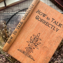 Load image into Gallery viewer, How to Talk Correctly; A Pocket Manual to Promote Polite and Accurate Conversation