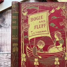 Load image into Gallery viewer, Bogie and Fluff by L.E.Tiddeman; Beautiful Late Victorian Cloth Binding