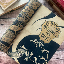 Load image into Gallery viewer, 1895 Country Pastimes for Boys Illustrated Nature Book