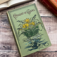 Load image into Gallery viewer, The Casquet of Gems Choice Selections from the Poets; Victorian 19th Century Book