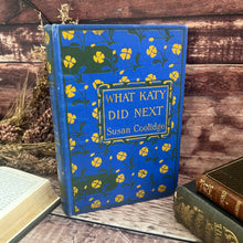 Load image into Gallery viewer, What Katy Did Next by Susan Coolidge Floral Edwardian Book by Blackie and Son