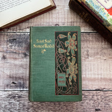 Load image into Gallery viewer, Least Said Soonest Mended by Agnes Giberne Beautiful Floral Art Nouveau Book