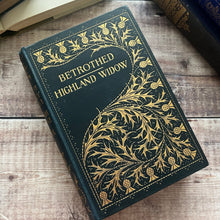 Load image into Gallery viewer, 1894 The Betrothed and The Highland Widow by Sir Walter Scott; AA Turbayne Binding
