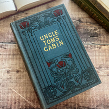 Load image into Gallery viewer, Uncle Tom's Cabin by Harriet Beecher Stowe; Edwardian Art Nouveau Book