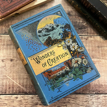 Load image into Gallery viewer, Wonders of Creation as Portrayed by Great Writers Beautiful Floral Binding