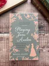 Load image into Gallery viewer, NEW Playing Jane Austen by Rosina Filippi; Parlour Plays for Drawing Room Performance