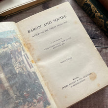 Load image into Gallery viewer, Baron and Squire by S.M.S Clarke Late Edwardian Antique Book Pictorial Binding