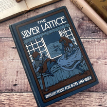 Load image into Gallery viewer, 1909 The Silver Lattice A Book of English Verses for Boys and Girls; Edwardian Illustrated Book