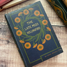Load image into Gallery viewer, The Late Miss Hollingford by Rosa Mulholland; Floral Binding by Blackie and Son