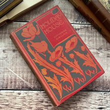 Load image into Gallery viewer, Holiday House by Catherine Sinclair Beautiful Art Nouveau Floral Book