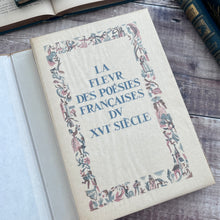 Load image into Gallery viewer, 1946 La Fleur Des Poesies Francaises Du XVI Siecle; Limited Edition Illustrated