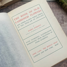 Load image into Gallery viewer, 1901 The Book of Old Fashioned Flowers by Harry Roberts Volume IV