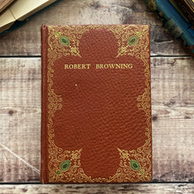 Load image into Gallery viewer, The Poetical Works of Robert Browning Faux Leather Book Early 20th Century