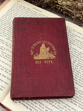 Load image into Gallery viewer, 1853 The Etiquette of Love, Courtship and Marriage; Early Victorian Guide