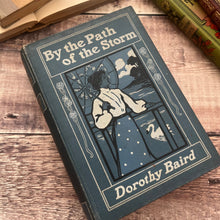 Load image into Gallery viewer, By the Path of the Storm by Dorothy Baird Beautiful Pictorial Floral Binding