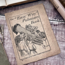 Load image into Gallery viewer, 1919 The "Easy Way" Palmistry Book; Antique Early 20th Century Booklet