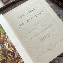 Load image into Gallery viewer, The Fields and The Woodlands Depicted by Painter and Poet; Victorian Book