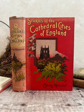 Load image into Gallery viewer, Stories of the Cathedral Cities of England by Emma Marshall; Pictorial Binding