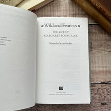 Load image into Gallery viewer, 2006 Wild and Fearless The Life of Margaret Fountaine by Natascha Scott Stokes