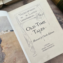 Load image into Gallery viewer, Old Time Tales by Lewis Marsh Illustrated by Charles Robinson