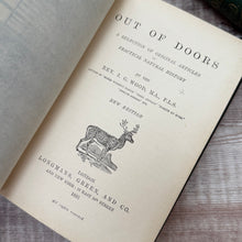 Load image into Gallery viewer, 1891 Out of Doors by J G Wood; Natural History Illustrated Book in Full Leather Binding