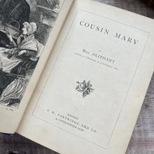 Load image into Gallery viewer, Cousin Mary by Mrs Oliphant; Lovely Floral Binding Victorian Book
