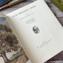 Load image into Gallery viewer, Our Friendly Trees by Barbara Briggs; Vintage Illustrated Book with Dust Jacket
