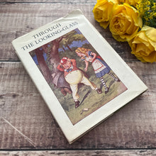 Load image into Gallery viewer, Through the Looking Glass by Lewis Carroll 1978 Illustrated Hardback Book
