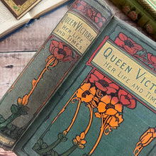 Load image into Gallery viewer, Queen Victoria Her Life and Times; Beautiful Floral Binding Art Nouveau
