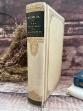 Load image into Gallery viewer, 1890 The Seven Lamps of Architecture by John Ruskin; Full Vellum Illustrated Book
