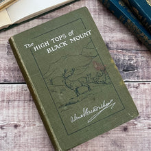 Load image into Gallery viewer, 1907 The High Tops of Black Mount by The Marchioness of Breadalbane; Illustrated Book
