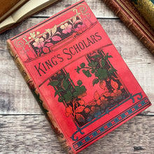 Load image into Gallery viewer, King's Scholars by M.L.Ridley Late Victorian Book with Floral Binding

