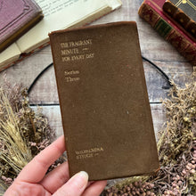 Load image into Gallery viewer, The Fragrant Minute for Every Day by Wilhelmina Stitch Antique Yapp Suede Binding
