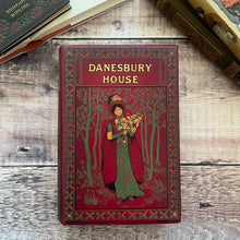 Load image into Gallery viewer, Danesbury House by Mrs Henry Wood Beautiful Cloth Binding
