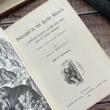 Load image into Gallery viewer, 1887 Dwellers in the Arctic by Dr G Hartwig; Victorian Illustrated Book
