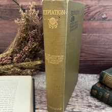 Load image into Gallery viewer, First Edition Expiation by Elizabeth Von Arnim Antique Book by Macmillan 1929
