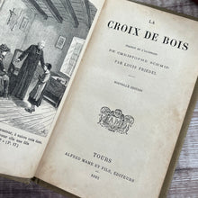 Load image into Gallery viewer, 1890 La Croix de Bois; Antique 19th Century French Book with Floral Decoration

