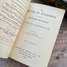 Load image into Gallery viewer, 1898 The House of Walderne By A D Crake Late Victorian Book with Striking Binding
