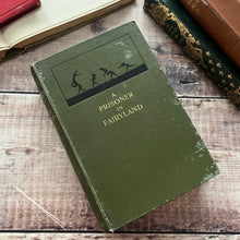 Load image into Gallery viewer, 1922 A Prisoner in Fairyland by Algernon Blackwood Vintage Book by Macmillan
