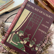 Load image into Gallery viewer, The Palace of Luxury and Other Stories Antique Late Victorian Children's Book
