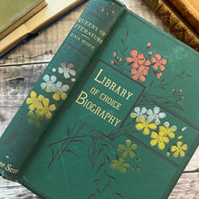 Load image into Gallery viewer, 1886 Queens of Literature of the Victorian Era including Charlotte Bronte, Harriet Martineau
