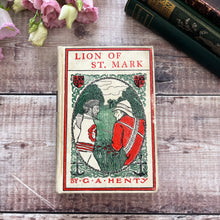 Load image into Gallery viewer, Lion of St Mark by G A Henty A Tale of 14th Century Venice Vintage Hardback Book
