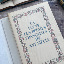Load image into Gallery viewer, 1946 La Fleur Des Poesies Francaises Du XVI Siecle; Limited Edition Illustrated
