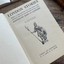Load image into Gallery viewer, London Stories by John O'London; Early 20th Century Illustrated Book
