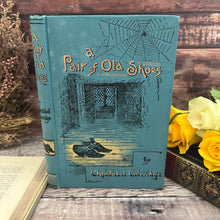 Load image into Gallery viewer, A Pair of Old Shoes by Christabel Coleridge Antique 19th Century Children&#39;s Literature
