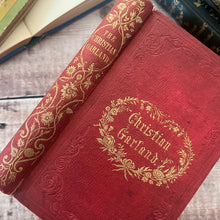 Load image into Gallery viewer, The Christian Garland or a Companion for Leisure Hours; Early Victorian with Colour plates
