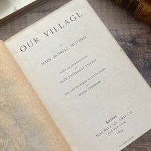 Load image into Gallery viewer, 1893 Our Village by Mary Russell Mitford Published by Macmillan Cranford Series
