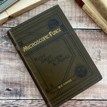 Load image into Gallery viewer, 1898 An Introduction to the Study of Microscopic Fungi; Illustrated Victorian Book

